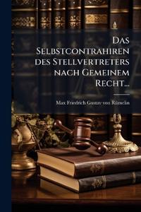 Das Selbstcontrahiren des Stellvertreters nach Gemeinem Recht...