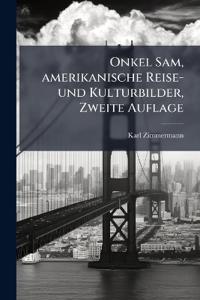 Onkel Sam, amerikanische Reise- und Kulturbilder, Zweite Auflage