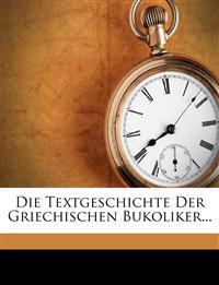 Die Textgeschichte der griechischen Bukoliker.