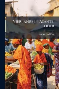 Vier Jahre in Asante, oder