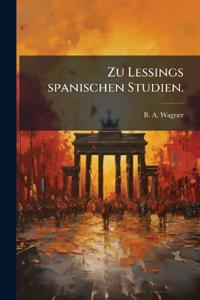 Zu Lessings spanischen Studien.