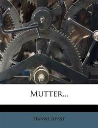 Mutter...