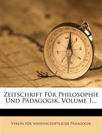 Zeitschrift Fur Philosophie Und Padagogik, Volume 1...