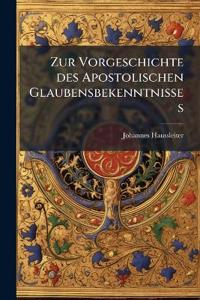Zur Vorgeschichte Des Apostolischen Glaubensbekenntnisses