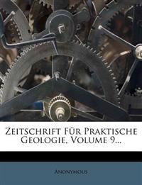 Zeitschrift Fur Praktische Geologie, Volume 9...
