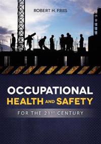 Occupational Health & Safety for the 21st Century