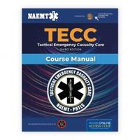 Tactical Emergency Casualty Care Course Manual