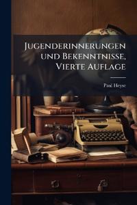 Jugenderinnerungen und Bekenntnisse, Vierte Auflage