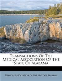 Transactions of the Medical Association of the State of Alabama