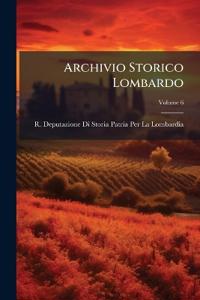 Archivio Storico Lombardo; Volume 6