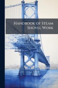 Handbook of Steam Shovel Work
