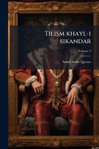 Tilism khayl-i sikandar; Volume 2