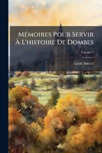 Mémoires Pour Servir À L'histoire De Dombes; Volume 4