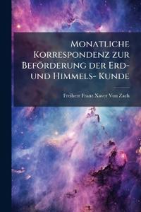 Monatliche Korrespondenz zur Beförderung der Erd- und Himmels- Kunde