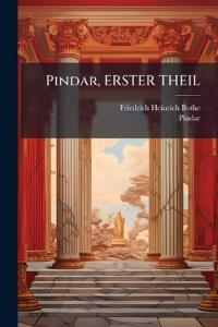 Pindar, ERSTER THEIL