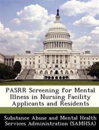 Pasrr Screening for Mental Illness in Nursing Facility Applicants and Residents