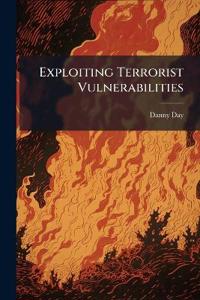 Exploiting Terrorist Vulnerabilities: A Law Enforcement Approach to Fighting Terrorist Organizations