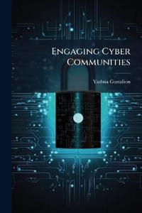 Engaging Cyber Communities