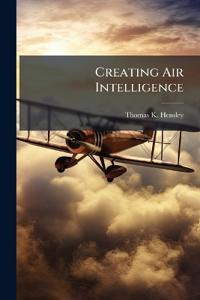 Creating Air Intelligence