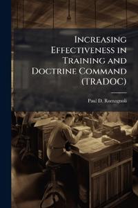 Increasing Effectiveness in Training and Doctrine Command (TRADOC)