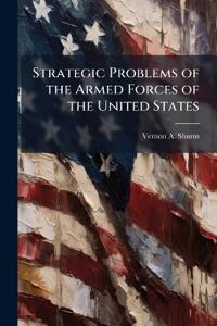 Strategic Problems of the Armed Forces of the United States