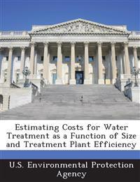 Estimating Costs for Water Treatment as a Function of Size and Treatment Plant Efficiency