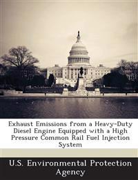 Exhaust Emissions from a Heavy-Duty Diesel Engine Equipped with a High Pressure Common Rail Fuel Injection System