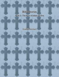 Bible Stories Book 2 - The Story of Adam and Eve