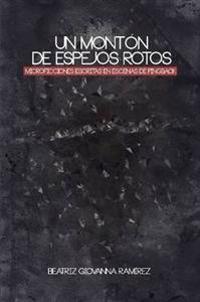 Un Monton De Espejos Rotos