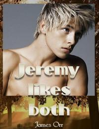 Jeremy Likes Both
