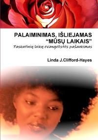Palaiminimas, Isliejamas "MUsU Laikais"
