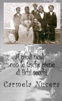 A Piedi Nudi Con Le Tasche Piene DI Fichi Secchi