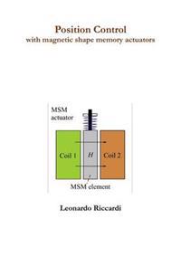 Position Control with Magnetic Shape Memory Actuators
