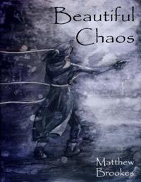 Beautiful  Chaos