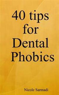 40 Tips for Dental Phobics