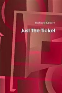 Just The Ticket