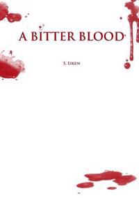 A Bitter Blood