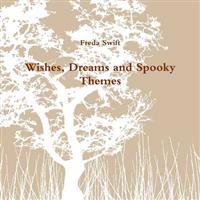 Wishes, Dreams and Spooky Themes
