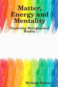 Matter, Energy and Mentality