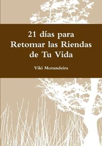 21 dias para Retomar las Riendas de Tu Vida