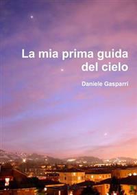 La Mia Prima Guida Del Cielo