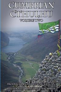 Cumbrian Cthulhu Volume Two