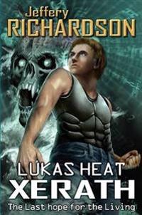 LUKAS HEAT Xerath. The Last Hope for the Living.