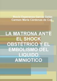 La Matrona Ante El Shock Obstétrico Y El Embolismo del Liquido Amniotico