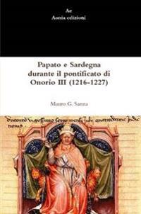 Papato E Sardegna Durante Il Pontificato Di Onorio III (1216-1227)
