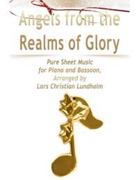 Angels from the Realms of Glory Pure Sheet Music for Piano and Bassoon, Arranged by Lars Christian Lundholm