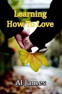 Learning How to Love