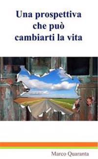 Una Prospettiva Che Puo Cambiarti La Vita
