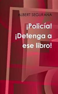 Policia! Detenga a Ese Libro!