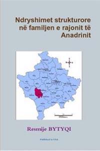 Ndryshimet Strukturore Ne Familjen E Rajonit Te Anadrinit